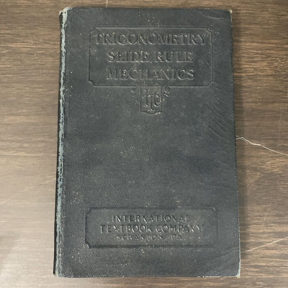 Trigonometry Slide Rule Mechanics 145B International Textbook Co. ICS Staff 1939